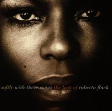 Softly With These Songs: The Best Of Roberta Flack