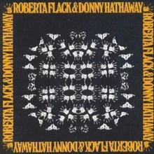 Roberta Flack & Donny Hathaway