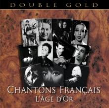 Chantons Francais: L'age D'or