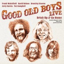 Good Old Boys Live: Drink Up & Go Home