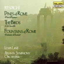 Pines of Rome, Birds & Fountains of Rome (Lane, Atlanta So)