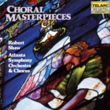 Choral Masterpieces (Shaw, Atlanta So and Chorus)