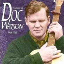 The Best Of Doc Watson: 1964 - 1968