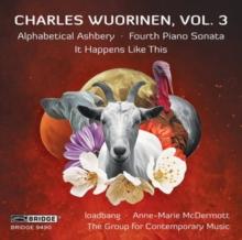 Charles Wuorinen: Alphabetical Ashbery/Fourth Piano Sonata/..