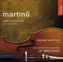 Bohuslav Martinu: Cello Concertos