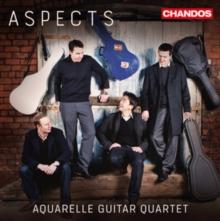 Aquarelle Guitar Quartet: Aspects