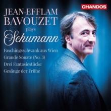 Jean-Efflam Bavouzet Plays Schumann