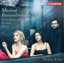 Neave Trio: Musical Remembrances