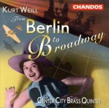 From Berlin to Broadway (Center City Brass Quintet)