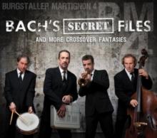 Bach's Secret Files And More Crossover Fantasies