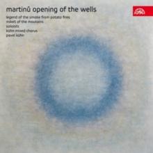 Martinu: Opening of the Wells/...