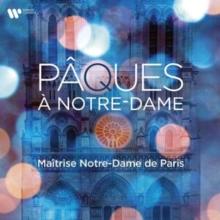 Matrise Notre-Dame De Paris: Pques  Notre-Dame