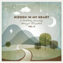 Hidden In My Heart (A Lullaby Journey Through Scripture)