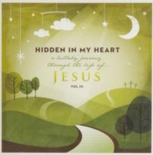 Hidden in My Heart (A Lullaby Journey Through Scripture)