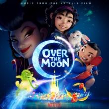 Over the Moon: Music from the Netflix Film