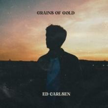 Ed Carlsen: Grains of Gold