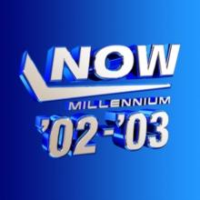 NOW Millenium '02-'03