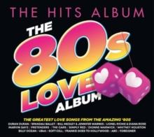 The Hits Album: The 80s Love Album