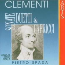 Clementi: Sonate, Duetti & Capricci