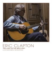 Eric Clapton: The Lady in the Balcony - Lockdown Sessions