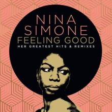 Feeling Good: Her Greatest Hits & Remixes