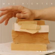 Max Richter: In A Landscape