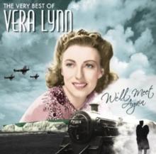 We'll Meet Again: The Very Best Of Vera Lynn