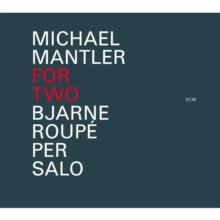 Michael Mantler: For Two