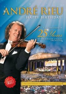 Andr Rieu: Happy Birthday! - A Celebration of 25 Years of The...