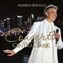 Andrea Bocelli: Concerto: One Night In Central Park