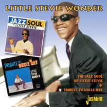 The Jazz Soul of Little Stevie / Tribute to Uncle Ray