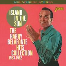 Island in the Sun: The Harry Belafonte Hits Collection 1953-1962