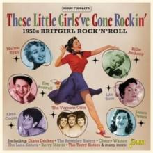 These Little girls've Gone rockin': 1950s Britgirl rock'n'roll