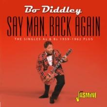 Say Man, Back Again: The Singles As & Bs 1959-1962 Plus