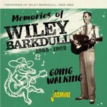 Memories Of Wiley Barkdull 1955-1962: Going Walking