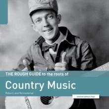 The Rough Guide to the Roots of Country Music