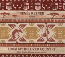 Rene Reznek: From My Beloved Country: New South African Piano Music