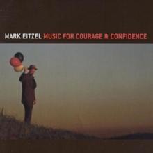 Music for Courage & Confidence