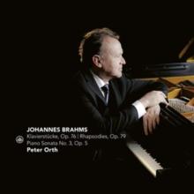 Johannes Brahms: Klavierstcke, Op. 76/Rhapsodies, Op. 79/..