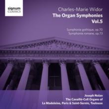 Charles-Marie Widor: The Organ Symphonies