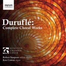 Durufl: Complete Choral Works