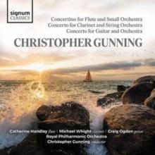 Christopher Gunning: Concertino For Flute And Small Orchestra/..