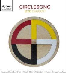 Bob Chilcott: Circlesong