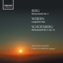 Berg: String Quartet, Op. 3/Webern: Langsamer Satz/..