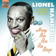 Hey Ba Ba Re Bop: Original Recordings 1941 - 1951