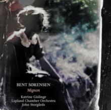 Bent Sorensen: Mignon