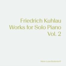 Friedrich Kuhlau: Works for Solo Piano