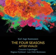 Karl Aage Rasmussen: The Four Seasons After Vivaldi