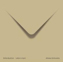 Britta Bystrm: Letter In April