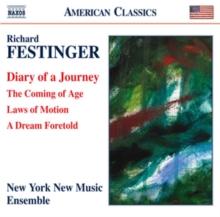 Richard Festinger: Diary of a Journey/The Coming of Age/...